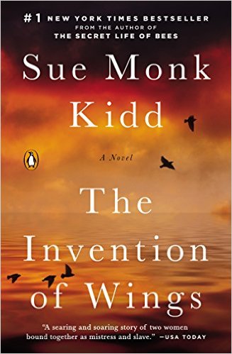 The Invetion of Wings by Sue Monk Kidd
