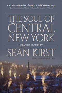 Sean Kirst's Soul of Central New York